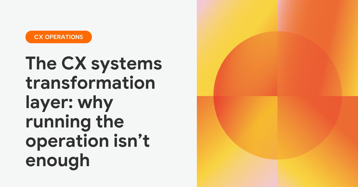 CX systems transformation layer
