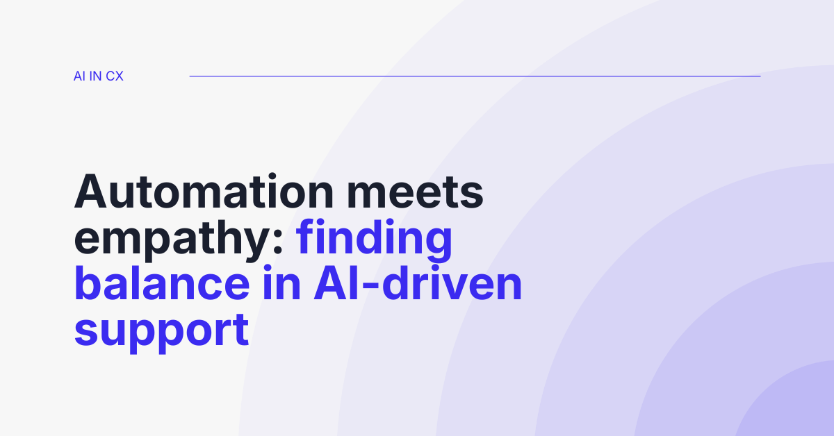 Automation and empathy in CX