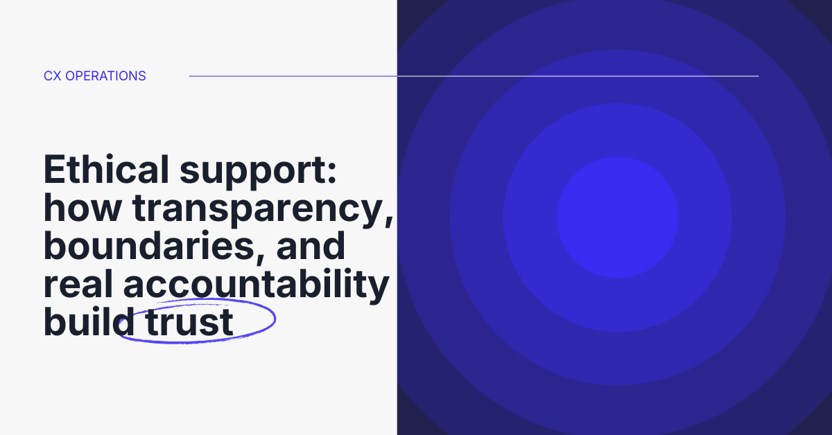 Ethical customer support