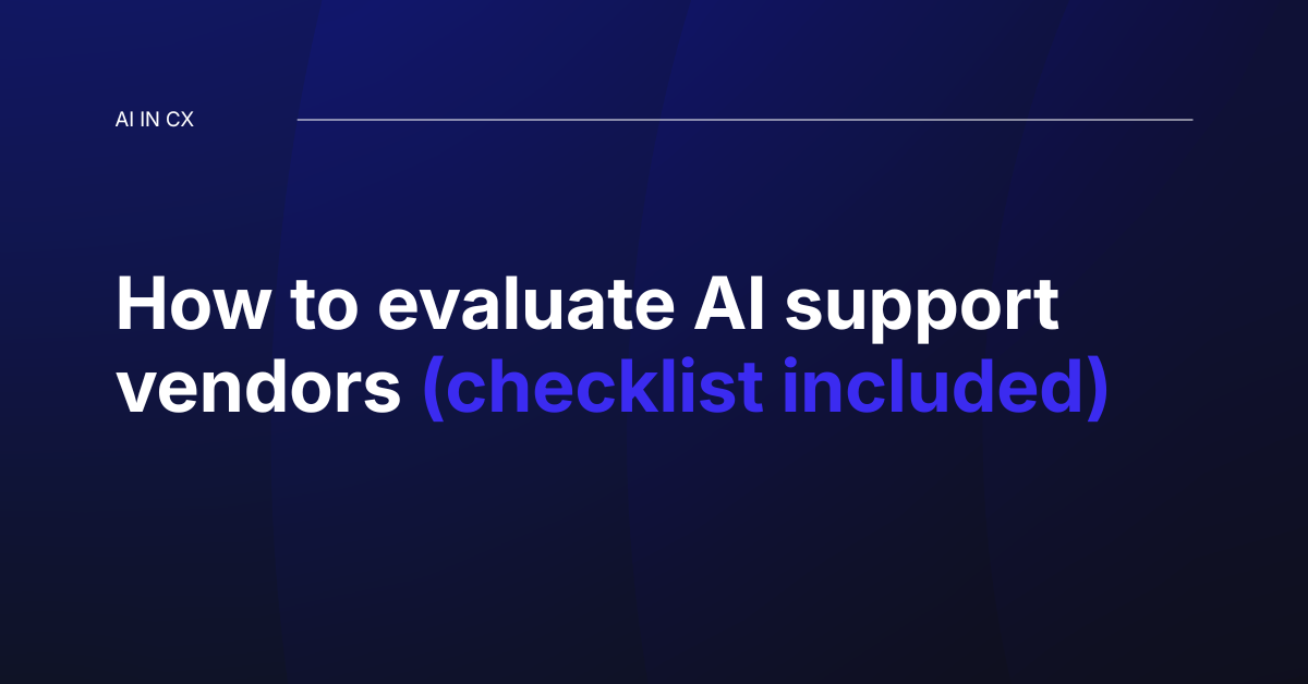 Evaluating AI support vendors