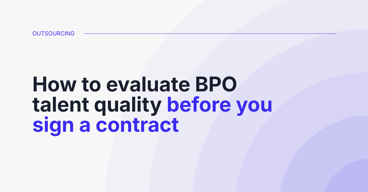 Evaluating BPO talent quality