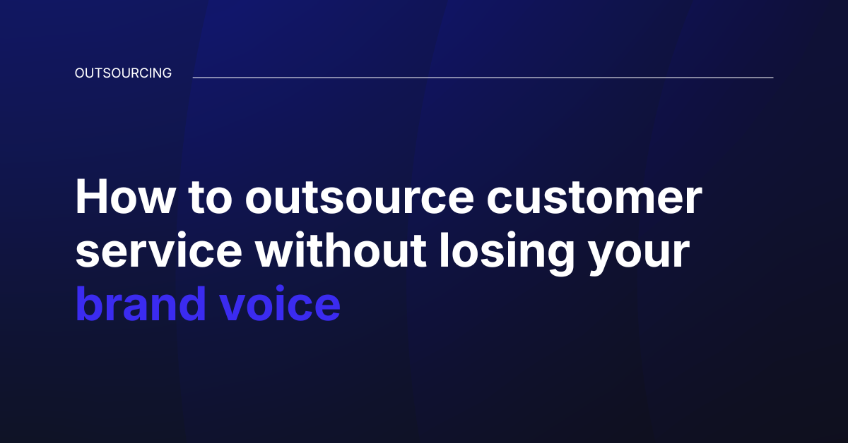 Outsourcing while keeping your brand voice