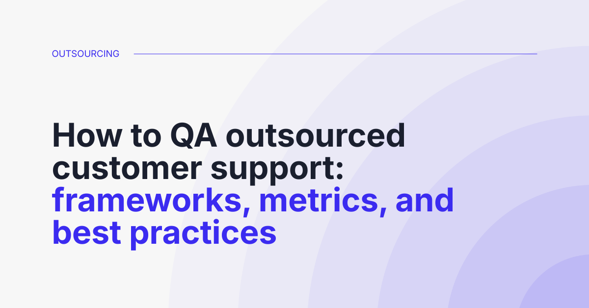How to QA outsourced support