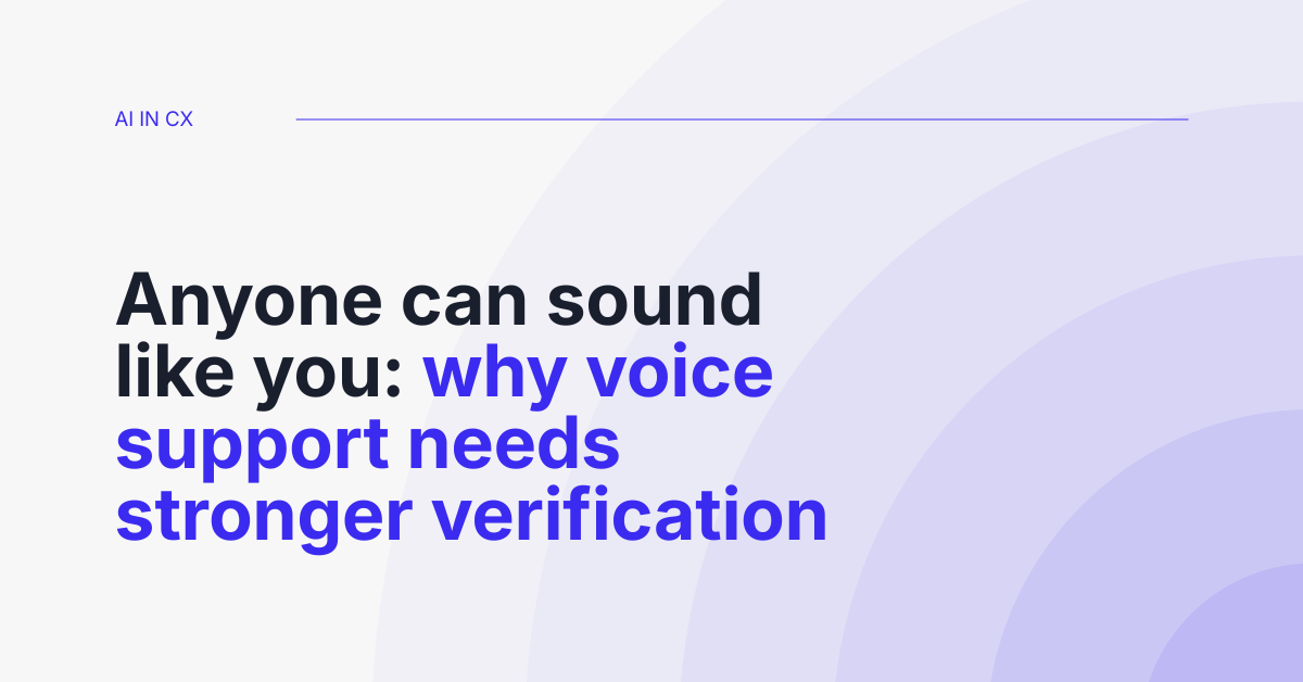 Voice support and verification
