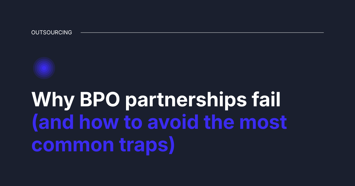 Why BPO partnerships fail